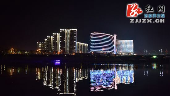 张家界城市亮化工程即将竣工 实现城市夜景可视可读（图）