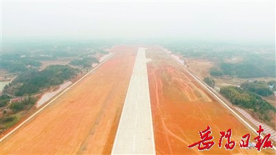 岳阳三荷机场飞行区基本完工 预计2018年内开